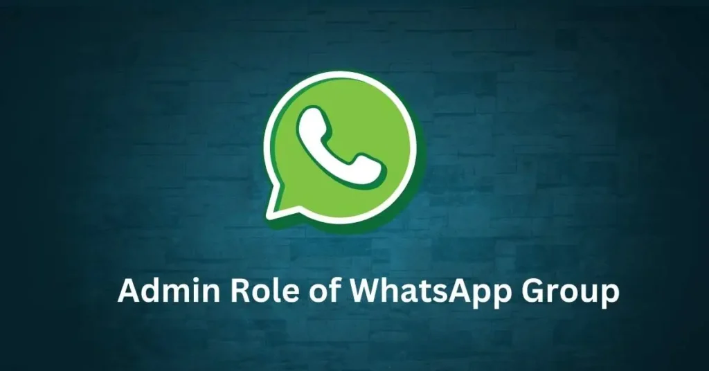 Admin Role of WhatsApp Groups